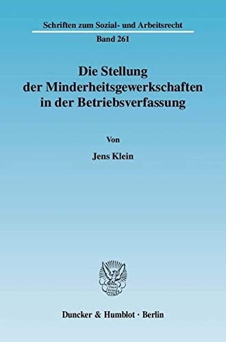 Die Stellung der Minderheitsgewerkschaften in der Betriebsverfassung