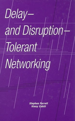 Delay- and Disruption-Tolerant Networking