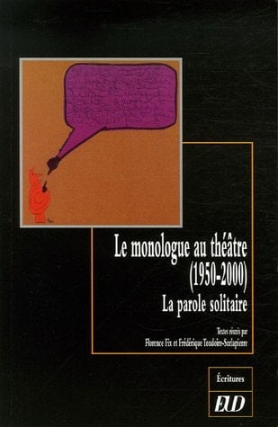 MONOLOGUE AU THEATRE (1950-2000). LA PAROLE SOLITAIRE