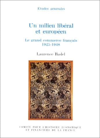 UN MILIEU LIBÉRAL ET EUROPÉEN : LE GRAND COMMERCE FRANÇAIS, 1925-1948