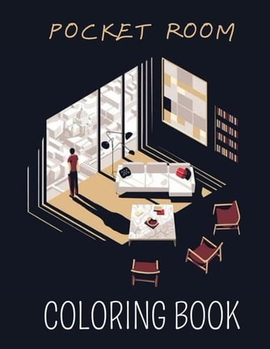 Pocket room: Coloring Book , Cozy, Beautiful & Peaceful Rooms Illustrations for Relaxation and Stress (French Edition)
