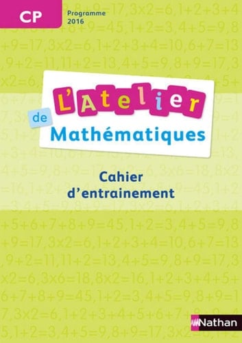 Maths CP L'atelier de mathématiques Cahier d'entrainement