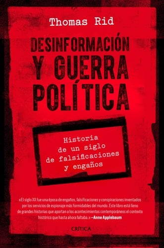 Desinformación y guerra política historia de un siglo de falsificaciones y engaños