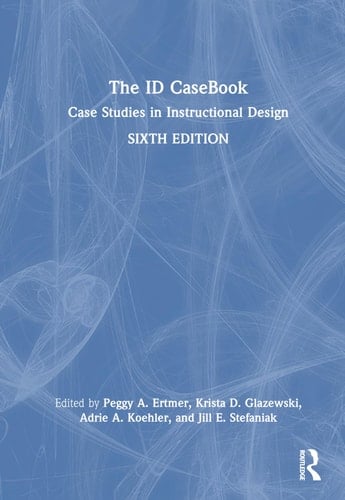 The Id Casebook Case Studies in Instructional Design