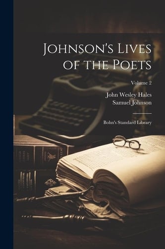 Johnson's Lives of the Poets Bohn's Standard Library; Volume 2