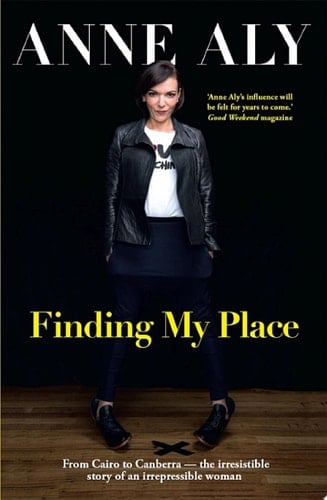 Finding My Place From Cairo to Canberra - the irresistible story of an irrepressible woman