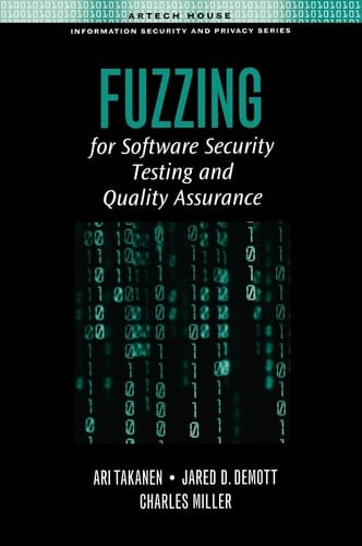Fuzzing for Software Security Testing and Quality Assurance (Artech House Information Security and Privacy)