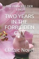 Two Years in the Forbidden City Classic Novel
