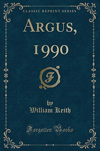 Argus, 1990 (Classic Reprint)