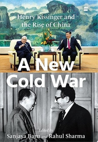 A New Cold War Henry Kissinger and the Rise of China