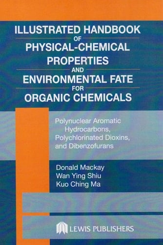 Illustrated Handbook of Physical-Chemical Properties and Environmental Fate for Organic Chemicals Volume 2