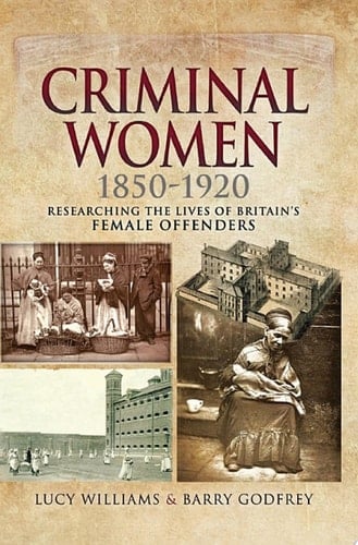 Criminal Women, 1850–1920