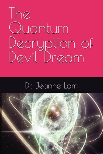 The Quantum Decryption of Devil Dream