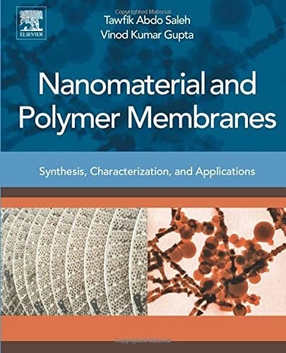 Nanomaterial and Polymer Membranes Synthesis, Characterization, and Applications