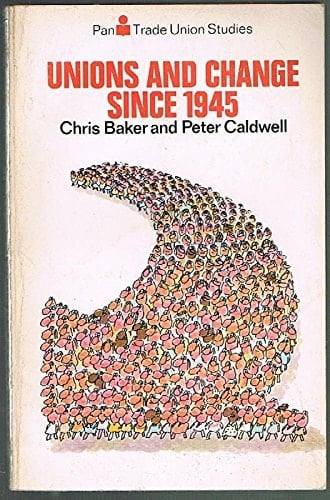 Unions and Change Since 1945