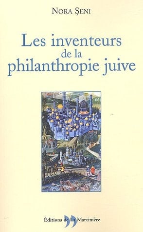 Les inventeurs de la philanthropie juive