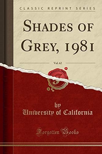 Shades of Grey, 1981, Vol. 62 (Classic Reprint)