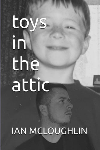 Toys In The Attic: A look into the true personal struggles of a man you don't know.