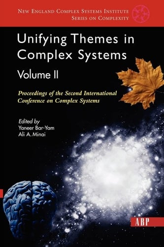 Unifying Themes In Complex Systems, Volume 2 Proceedings Of The Second International Conference On Complex Systems