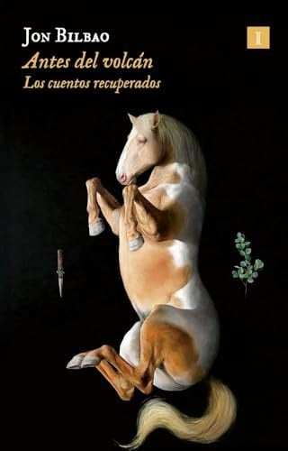 Antes del volcán: Cuentos recuperados