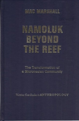 Namoluk Beyond the Reef: The Transformation of a Micronesian Community
