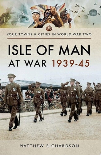 Isle of Man at War, 1939–45