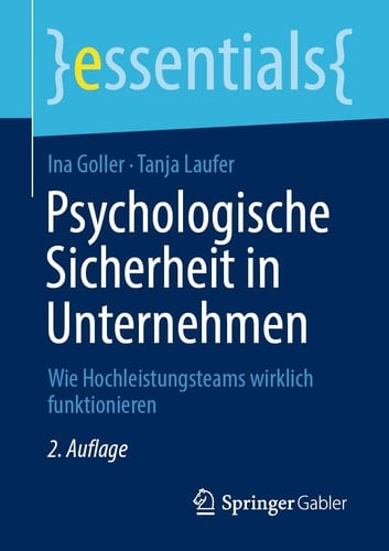 Psychologische Sicherheit in Unternehmen Wie Hochleistungsteams Wirklich Funktionieren