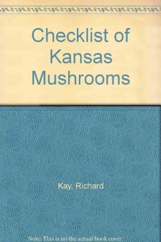 A Checklist of Kansas Mushrooms