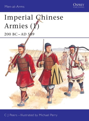 Imperial Chinese Armies (1) 200 BC–AD 589