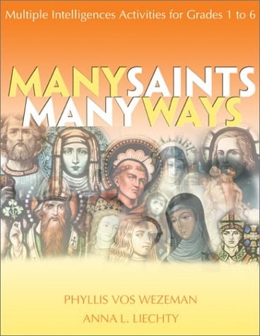 Many Saints, Many Ways Multiple Intelligences Activities for Grades 1 to 6