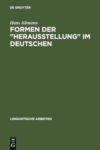 Formen Der Herausstellung Im Deutschen (Linguistische Arbeiten) (German Edition)