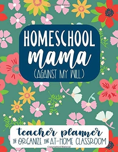 Homeschool Mama (Against My Will): Teacher Planner To Organize The At-Home Classroom