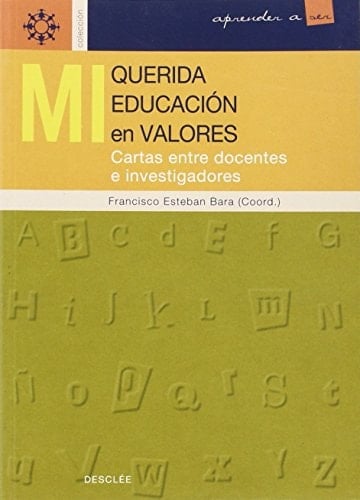 Mi querida educación en valores cartas entre docentes e investigadores