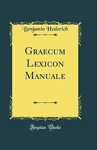Graecum Lexicon Manuale (Classic Reprint)
