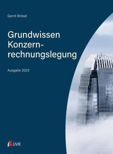 Grundwissen Konzernrechnungslegung Ausgabe 2023