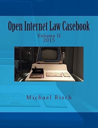 Open Internet Law Casebook Volume II