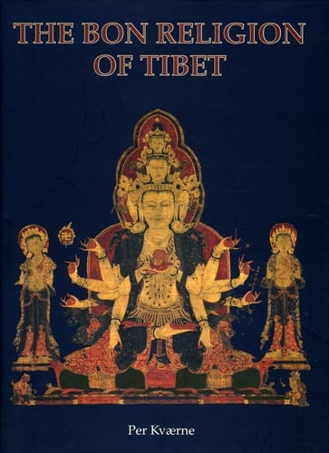 The Bon Religion of Tibet The Iconography of a Living Tradition