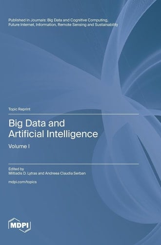 Big Data and Artificial Intelligence Volume I
