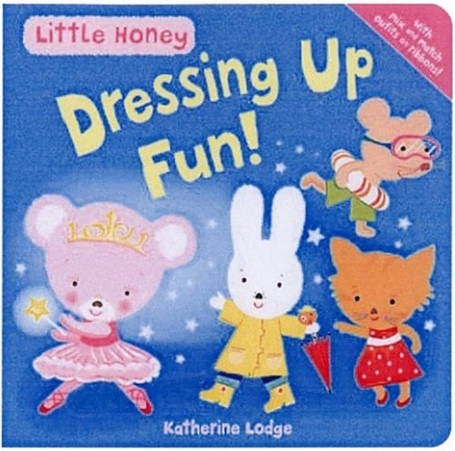 Little Honey Dressing Up Fun Board Book