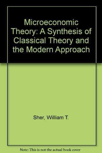 Microeconomic theory: A synthesis of classical theory and the modern approach