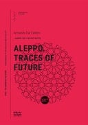 Aleppo. Traces of Future