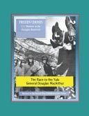 Marines in the Korean War Commemorative Series Frozen Chosin - U.S. Marines at the Changjin Reservoir, The Race to the Yalu, General Douglas MacArthur