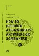 How to (re)build a Community? Anywhere Or Somewhere