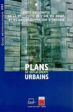Plans de déplacements urbains prise en compte de la pollution de l'air, du bruit et de la consommation d'énergie