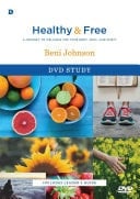 Healthy and Free Dvd Study A Journey to Wellness for Your Body, Soul, and Spirit