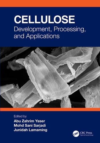 Cellulose Development, Processing, and Applications