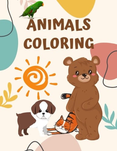 Cute Animals Colouring Book for Kids: Coloring Book for Preschool, Kindergarten, Homeschooling Kids