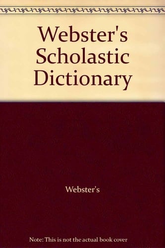 Webster's Scholastic Dictionary