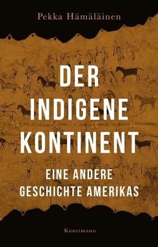 Der indigene Kontinent - Eine andere Geschichte Amerikas