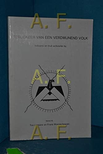 Terugkeer van een verdwijnend volk Indiaans en Inuit activisme nu
